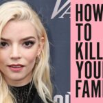 فیلم‌برداری سریال How to Kill Your Family با بازی آنیا تیلور جوی آغاز شد | گیمفا